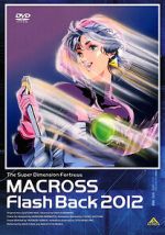 Watch The Superdimensional Fortress Macross: Flash Back 2012 Soap2day