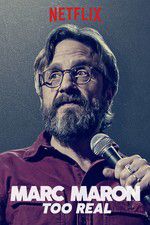 Watch Marc Maron: Too Real Soap2day