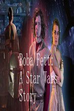Watch Boba Fett: A Star Wars Story Soap2day