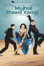 Watch Mujhse Shaadi Karogi Soap2day