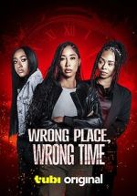 Watch Wrong Place, Wrong Time Soap2day