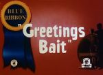 Watch Greetings Bait (Short 1943) Soap2day