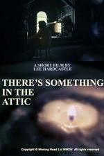 Watch There's Something in the Attic Soap2day
