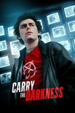 Watch Carry the Darkness Soap2day