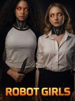Watch Robot Girls Soap2day