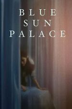 Watch Blue Sun Palace Soap2day