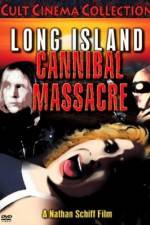 Watch The Long Island Cannibal Massacre Soap2day