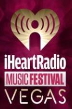 Watch iHeartRadio Music Festival Vegas 2014 Soap2day