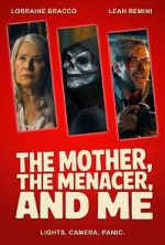 Watch The Mother, the Menacer, and Me Soap2day