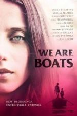 Watch We Are Boats Soap2day