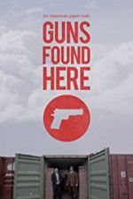 Watch Guns Found Here Soap2day