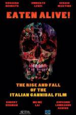 Watch Eaten Alive! The Rise and Fall of the Italian Cannibal Film Soap2day