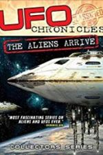 Watch UFO Chronicles: The Aliens Arrive Soap2day