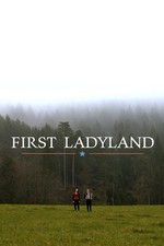 Watch First Ladyland Soap2day
