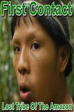 Watch First Contact: Lost Tribe of the Amazon Soap2day
