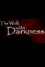 Watch The Walk with Darkness Soap2day