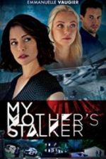 Watch My Mother\'s Stalker Soap2day