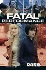 Watch Fatal Performance Soap2day