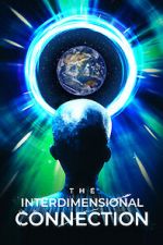 Watch The Interdimensional Connection Soap2day