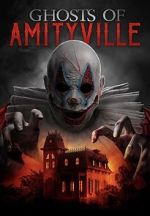 Watch Ghosts of Amityville Soap2day