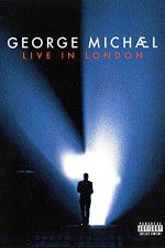 Watch George Michael: Live in London Soap2day