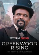 Watch Greenwood Rising: The Rise of Black Wall Street Soap2day