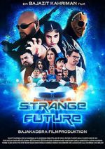 Watch Strange Future Soap2day