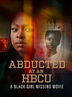 Watch Abducted at an HBCU: A Black Girl Missing Movie Soap2day