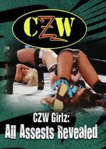 Watch CZW Girlz: All Assets Revealed Soap2day