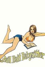 Watch Jailbait Babysitter Soap2day