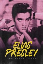 Watch Elvis Presley: The Early Years Soap2day