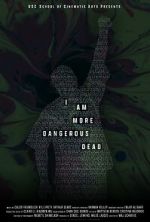 Watch I Am More Dangerous Dead (Short 2022) Soap2day