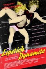 Watch Lipstick & Dynamite Piss & Vinegar The First Ladies of Wrestling Soap2day