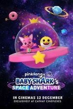 Watch Pinkfong and Baby Shark's Space Adventure Soap2day