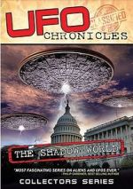 Watch UFO CHRONICLES: The Shadow World Soap2day