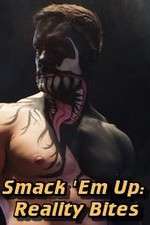 Watch Smack 'Em Up: Reality Bites Soap2day