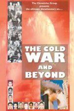 Watch The Cold War and Beyond Soap2day