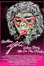 Watch Another Yeti a Love Story: Life on the Streets Soap2day