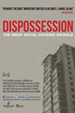 Watch Dispossession: The Great Social Housing Swindle Soap2day