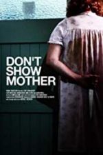 Watch Don\'t Show Mother Soap2day