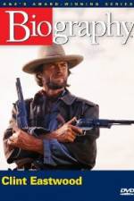 Watch Biography - Clint Eastwood Soap2day