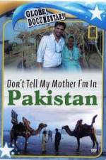 Watch Don't Tell My Mother Im In Pakistan Soap2day