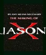 Watch By Any Means Necessary: The Making of \'Jason X\' Soap2day