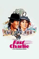 Watch Fast Charlie... the Moonbeam Rider Soap2day