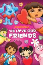 Watch Nic Jr Favorites We Love Our Friend Soap2day