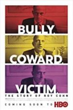 Watch Bully. Coward. Victim. The Story of Roy Cohn Soap2day