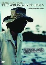 Watch Searching for the Wrong-Eyed Jesus Soap2day