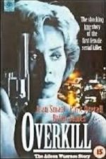 Watch Overkill: The Aileen Wuornos Story Soap2day