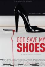Watch God Save My Shoes Soap2day
