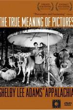 Watch The True Meaning of Pictures Shelby Lee Adams' Appalachia Soap2day